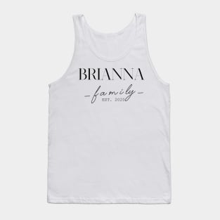 Brianna Family EST. 2020, Surname, Brianna Tank Top